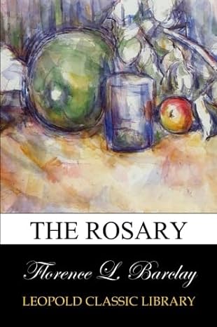 the rosary 1st edition florence l barclay b00vtqieca