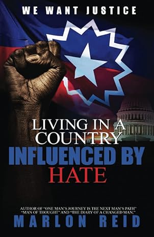 living in a country influenced by hate 1st edition marlon terrell reid b08gdgbg7b, 979-8676641344
