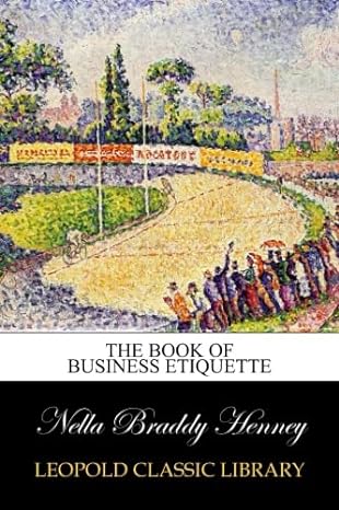 the book of business etiquette 1st edition nella braddy henney b00w9i8g2a