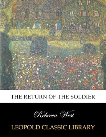 the return of the soldier 1st edition rebecca west b00xv5q6bi