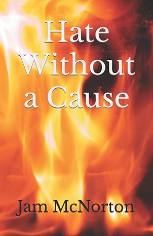 hate without a cause 1st edition jam mcnorton b09t5lhr4q, 979-8413278598