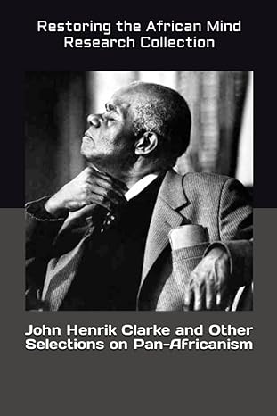 John Henrik Clarke And Other Selections On Pan Africanism