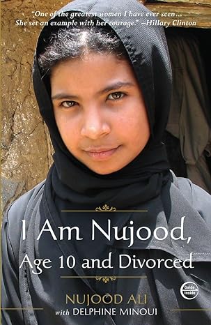 i am nujood age 10 and divorced a memoir 1st edition nujood ali ,delphine minoui ,linda coverdale 0307589676,