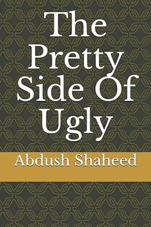 the pretty side of ugly 1st edition abdush shaheed b08sxzbbpb, 979-8591468705