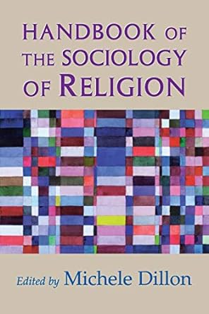 handbook of the sociology of religion 1st edition michele dillon 0521000785, 978-0521000789