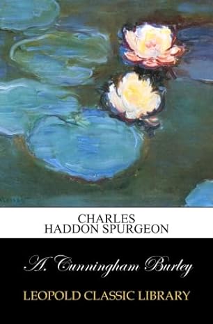 charles haddon spurgeon 1st edition a cunningham burley b00xjk8hty