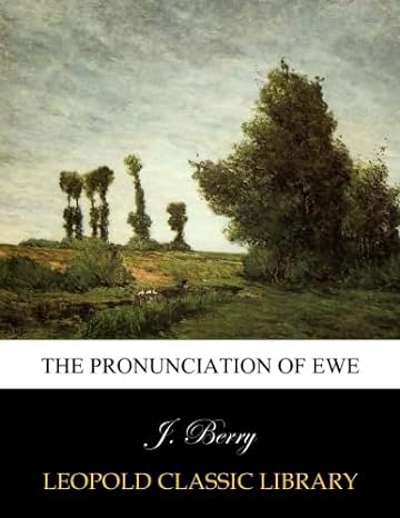 the pronunciation of ewe 1st edition j berry b00wig9iz2