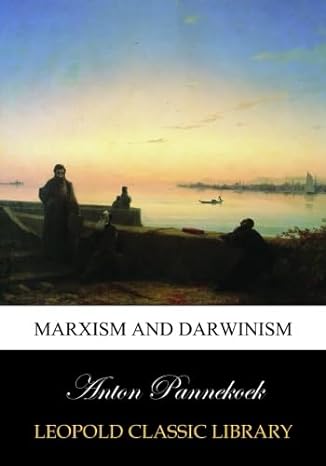 marxism and darwinism 1st edition anton pannekoek b00x87c3bq