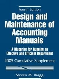 design and maintenance of accounting manuals 2005 cumulative supplement a blueprint for running an effective