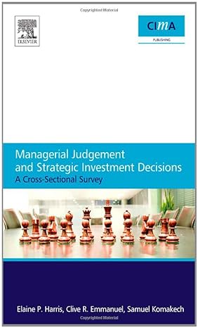 managerial judgement and strategic investment decisions 1st edition elaine harris ,clive r emmanuel ,samuel