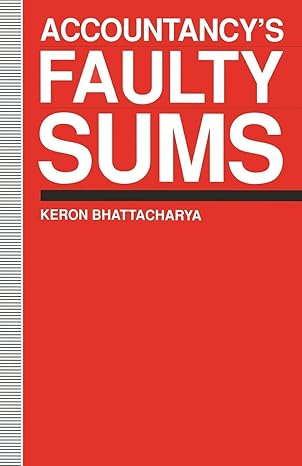 accountancys faulty sums 1st edition keron bhattacharya 1349128899, 978-1349128891