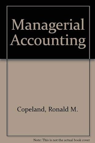 managerial accounting copeland ronald m note this is not the actual book cover 8th edition ronald m copeland