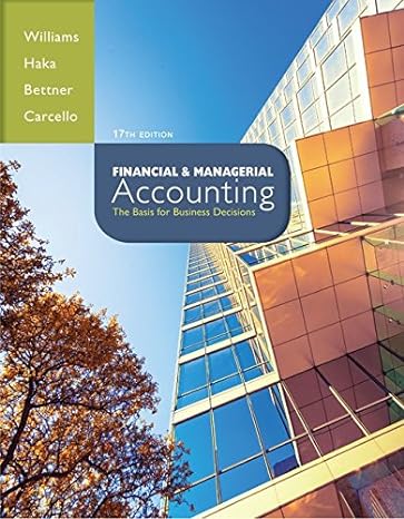 financial and managerial accounting the basis for business decisions 17th edition jan williams ,susan haka