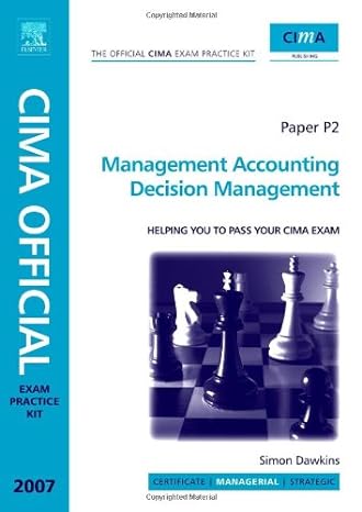 cima exam practice kit management accounting decision management 3rd edition simon dawkins 0750684038,