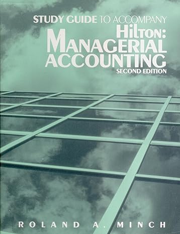 study guide to accompany hilton managerial accounting 1st edition roland a minch 0070289948, 978-0070289949