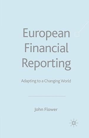 european financial reporting adapting to a changing world 1st edition j flower 1349400726, 978-1349400720