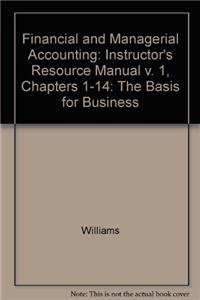 financial and managerial accounting instructors resource manual the basis for business 13rev edition jan r