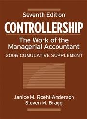 controllership the work of the managerial accountant 2006 cumulative supplement 7th edition janice m roehl