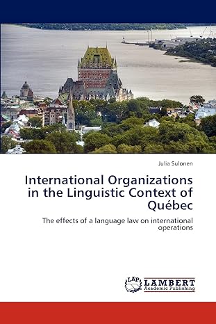 international organizations in the linguistic context of quebec the effects of a language law on