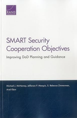 smart security cooperation objectives improving dod planning and guidance 1st edition michael j mcnerney