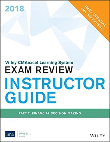 2018 imas official cma prep materials wiley cmaexcel learning system exam review instructor guide ima part 2