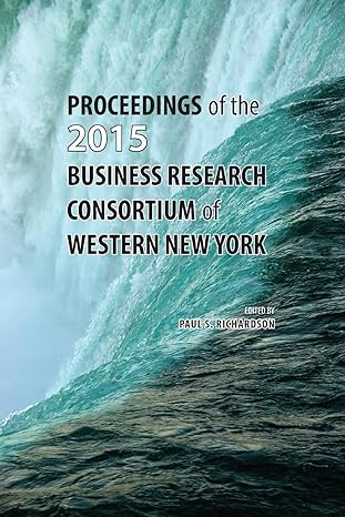 proceedings of the 2015 business research consortium 1st edition paul s richardson 1621963403, 978-1621963400