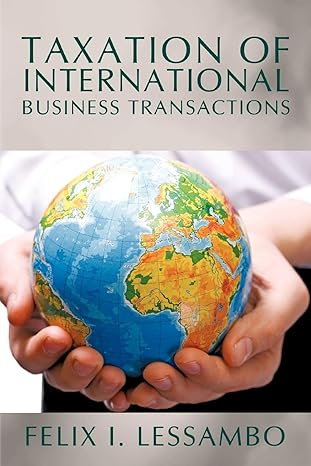 taxation of international business transactions 1st edition felix i lessambo 0595532527, 978-0595532520