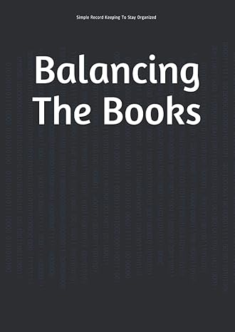 simple record keeping to stay organized the books balancing 1st edition heather lange b096ckk995,