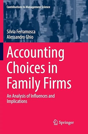 accounting choices in family firms an analysis of influences and implications 1st edition silvia ferramosca