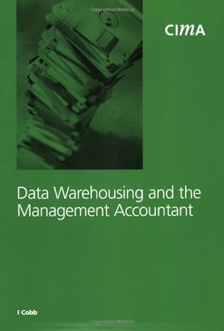 data warehousing and the management accountant 1st edition ian cobb 1859714900, 978-1859714904