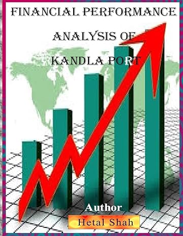 financial performance analysis of kandla port 1st edition hetal shah 1514866080, 978-1514866085