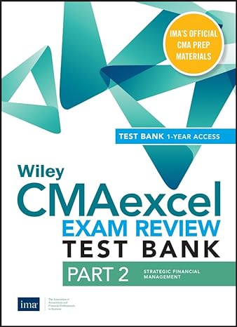 wiley cmaexcel learning system exam review 2020 test bank part 2 strategic financial management 1st edition