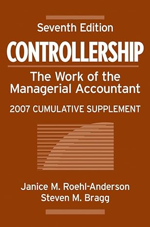 controllership the work of the managerial accountant 2007 cumulative supplement janice m roehl anderson