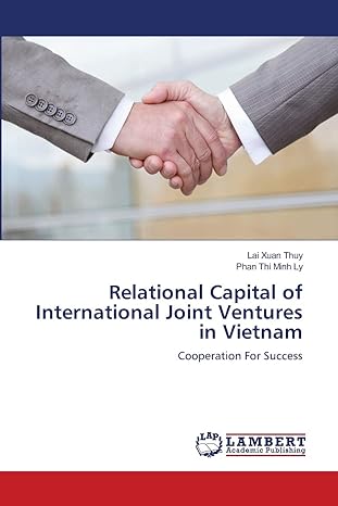 relational capital of international joint ventures in vietnam cooperation for success 1st edition lai xuan