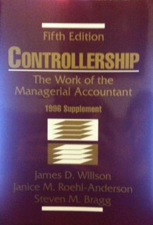 controllership the work of the managerial accountant 1996 supplement james d willson janice m roehl anderson