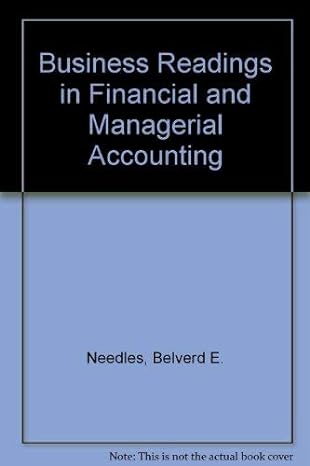 business readings in financial and managerial accounting needles belverd e note this is not the actual book