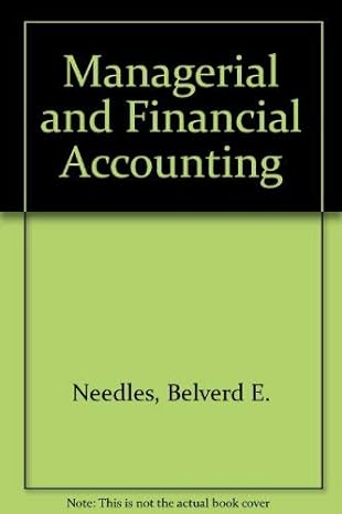 managerial and financial accounting 1st edition belverd e needles 039575982x, 978-0395759820