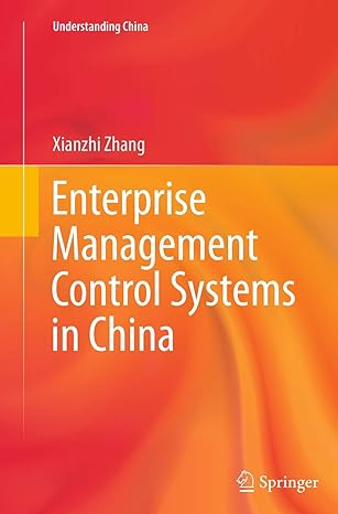 understanding china xianzhi zhang enterprise management control systems in china springer 1st edition xianzhi