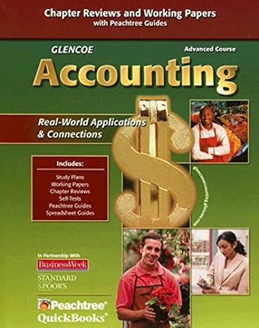 glencoe accounting advanced course working papers 1st edition mcgraw hill education 0078766834, 978-0078766831