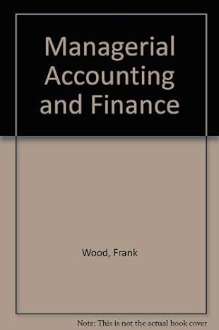 managerial accounting and finance 1st edition frank wood 0855050713, 978-0855050719