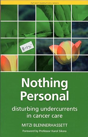 nothing personal disturbing undercurrents in cancer care 1st edition mitzi blennerhassett 184619010x,