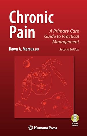 chronic pain a primary care guide to practical management 2nd edition dawn marcus 1627038051, 978-1627038058