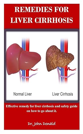 remedies for liver cirrhosis effective remedies for liver cirrhosis and safety guide on how to go about it