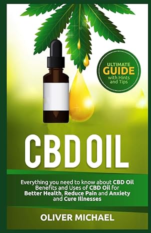 cbd oil everything you need to know about cbd oil benefits and uses of cbd oil for better health reduce pain