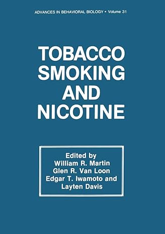 tobacco smoking and nicotine a neurobiological approach 1st edition william r martin ,glen r van loon ,edgar