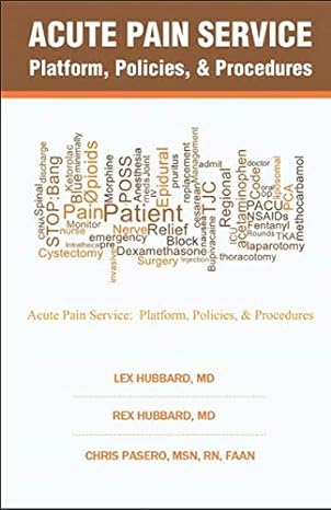 acute pain service platform policies and procedures 1st edition lex hubbard md ,rex hubbard md ,chris pasero
