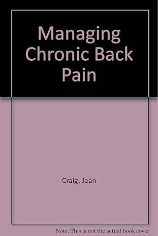 Managing Chronic Back Pain Craig Jean Note This Is Not The Actual Book Cover
