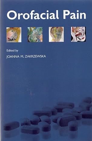 orofacial pain edited by joanna m zakrzewska 617 1st edition joanna m zakrzewska 0199236690, 978-0199236695