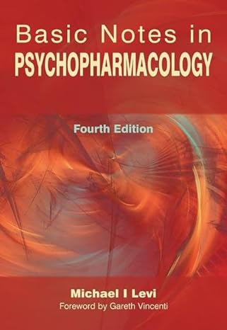 basic notes in psychopharmacology   michael i levi foreword by gareth vincenti 4th edition michael levi
