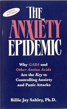 anxiety epidemic 3rd edition billie jay sahley 1889391050, 978-1889391052